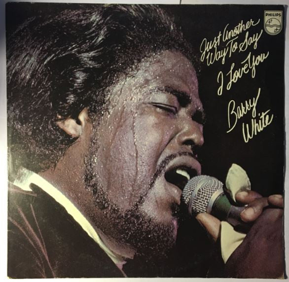 Barry White : Just Another Way To Say I Love You (LP, Album)