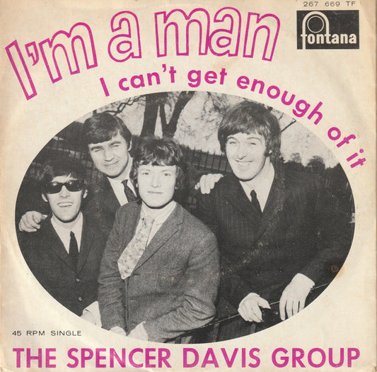 The Spencer Davis Group : I'm A Man (7", Single, Mono)