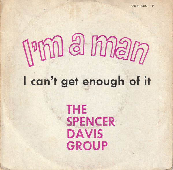 The Spencer Davis Group : I'm A Man (7", Single, Mono)