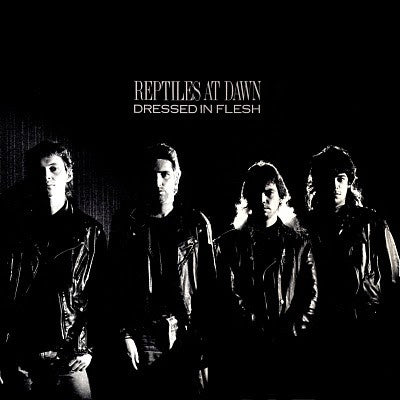 Reptiles At Dawn : Dressed In Flesh (LP, Album)