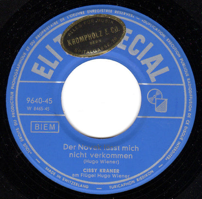 Cissy Kraner : Der Novak Lässt Mich Nicht Verkommen / Eine Verzwickte Verwandtschaft (7", Single, Mono)