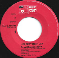 Herbert Dentler : Es Soll Keiner Sagen (7", Single)