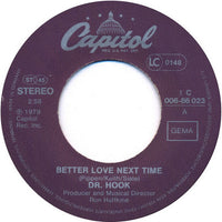 Dr. Hook : Better Love Next Time (7", Single)
