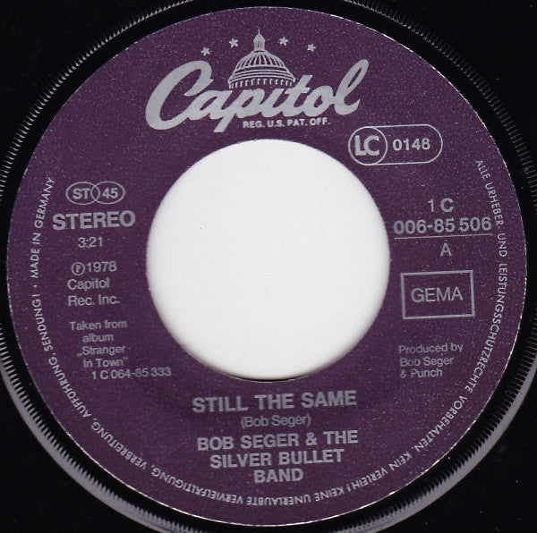 Bob Seger And The Silver Bullet Band : Still The Same (7", Single)