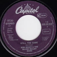 Bob Seger And The Silver Bullet Band : Still The Same (7", Single)