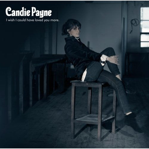Candie Payne : I Wish I Could Have Loved You More (LP, Album)