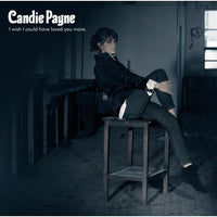 Candie Payne : I Wish I Could Have Loved You More (LP, Album)