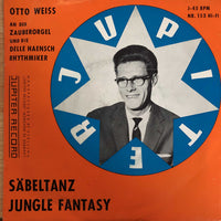 Otto Weiss An Der Zauberorgel Mit Den Delle Haensch Rhythmiker : Säbeltanz / Jungle Fantasy (7", Single)