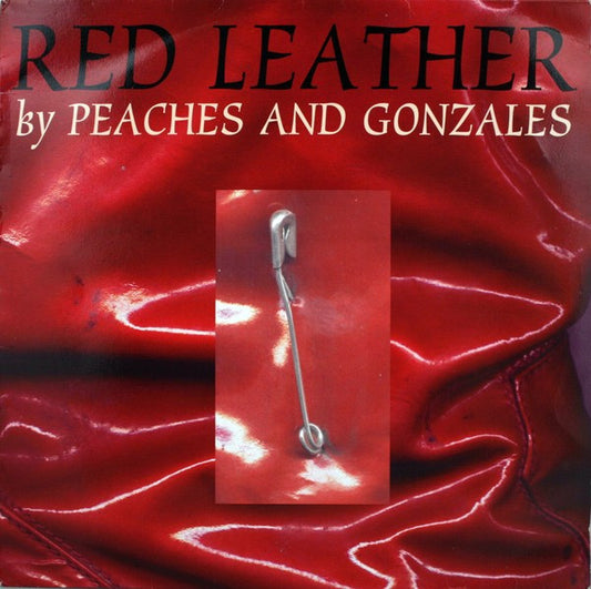 Peaches And Gonzales* : Red Leather (12")
