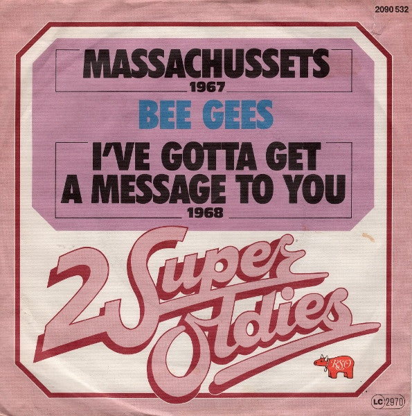 Bee Gees : Massachusetts / I've Gotta Get A Message To You (7", Single)