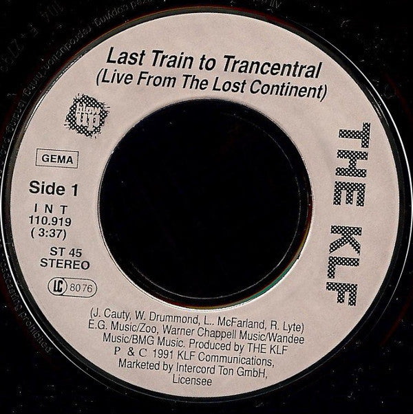 The KLF : Last Train To Trancentral (Live From The Lost Continent) (7", Single)