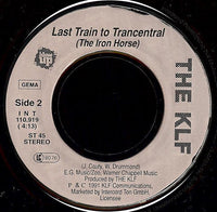 The KLF : Last Train To Trancentral (Live From The Lost Continent) (7", Single)