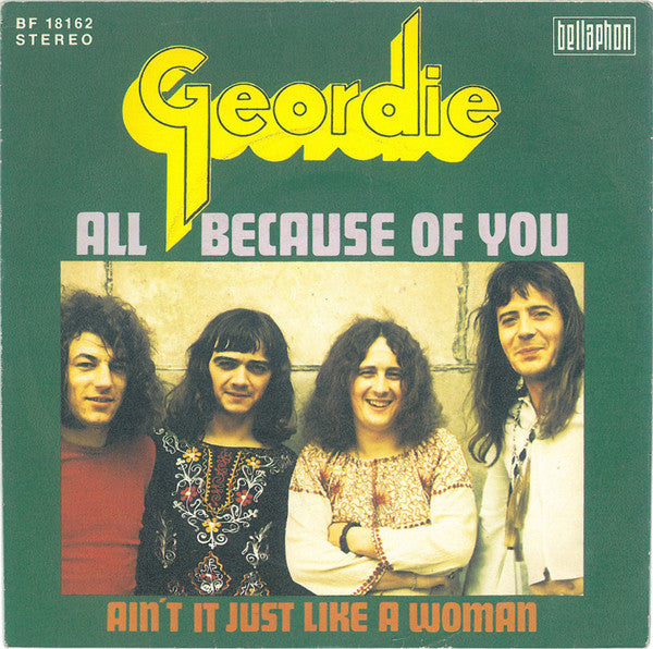 Geordie : All Because Of You (7")
