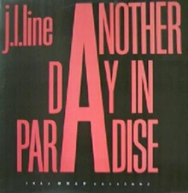 J.L. Line* : Another Day In Paradise (The Only Version) (12")