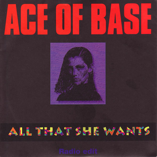 Ace Of Base : All That She Wants (Radio Edit) (7", Single, Pap)