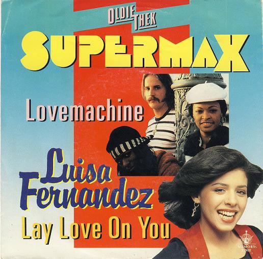 Supermax / Luisa Fernandez : Lovemachine / Lay Love On You (7", Single)
