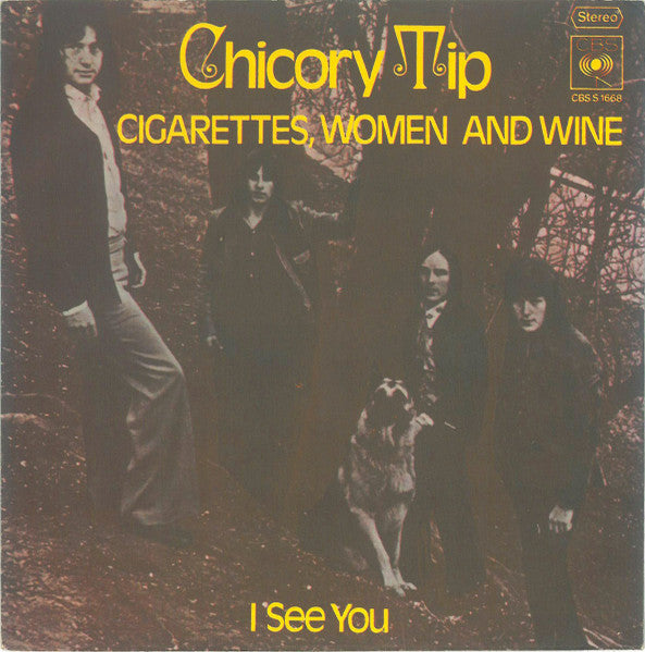 Chicory Tip : Cigarettes, Women And Wine (7", Single)
