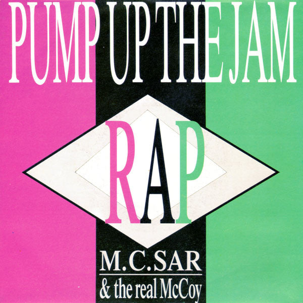 M.C.Sar & The Real McCoy* : Pump Up The Jam Rap (7", Single)