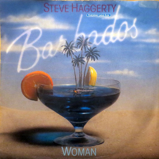 Steve Haggerty Featuring Laslo Elek : Barbados (7", Single)