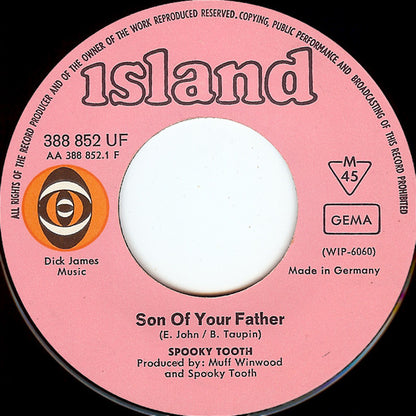 Spooky Tooth : Son Of Your Father / I've Got Enough Heartache (7", Single, Mono)