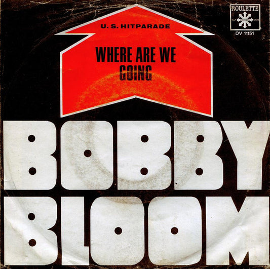 Bobby Bloom : Where Are We Going / Of Yesterday (7", Single)