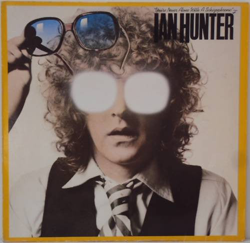 Ian Hunter : You're Never Alone With A Schizophrenic (LP, Album, RE)