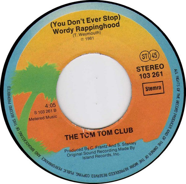 The Tom Tom Club* : Wordy Rappinghood (7", Single)