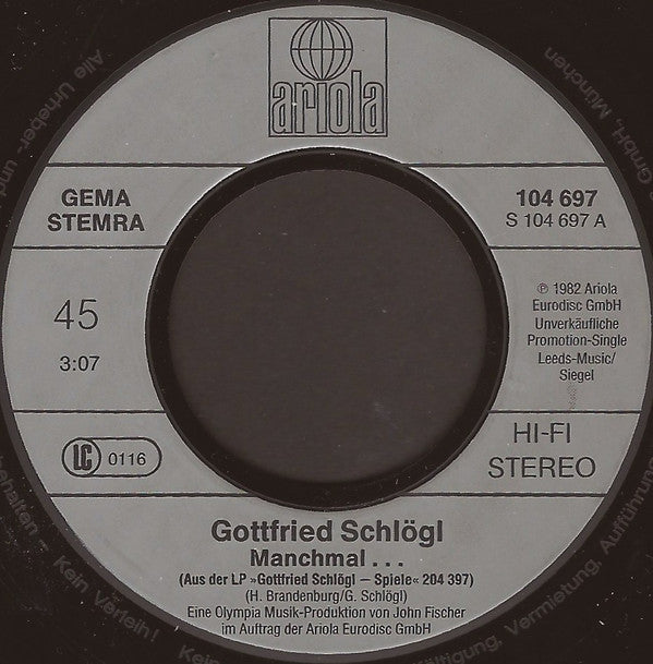 Gottfried Schlögl : Manchmal... (7", Single, Promo)