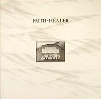 Faith-Healer : Faith-Healer (LP, Album, Gat)