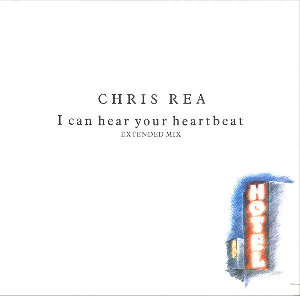 Chris Rea : I Can Hear Your Heartbeat (Extended Mix) (12", Maxi)