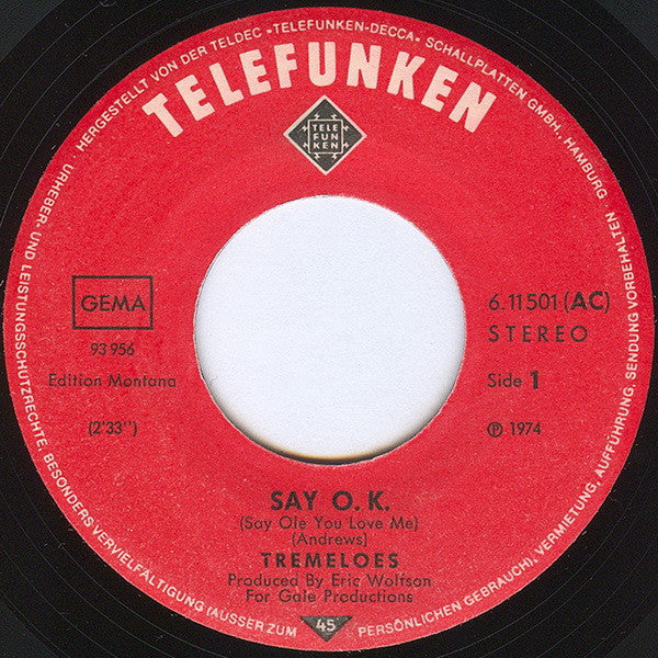 Tremeloes* : Say O.K. (Say Ole You Love Me) (7", Single)