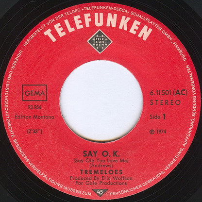 Tremeloes* : Say O.K. (Say Ole You Love Me) (7", Single)