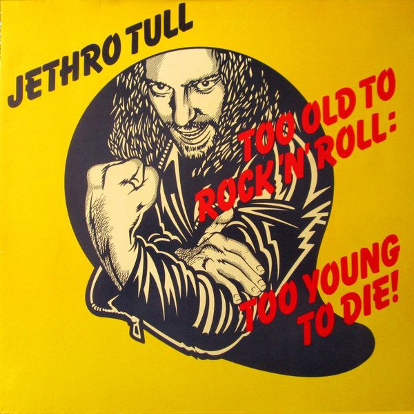 Jethro Tull : Too Old To Rock 'N' Roll: Too Young To Die! (LP, Album, RE, Gat)