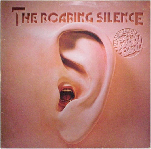 Manfred Mann's Earth Band : The Roaring Silence (LP, Album, RE)