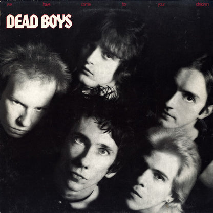 Dead Boys* : We Have Come For Your Children (LP, Album, RE)