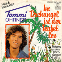 Tommi Ohrner : Im Dschungel Ist Der Teufel Los (7", Single)