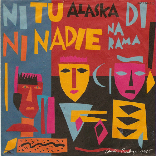 Alaska Y Dinarama : Ni Tu Ni Nadie (7", Single)