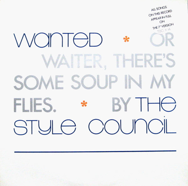 The Style Council : Wanted (Or Waiter, There's Some Soup In My Flies) (12", Single)
