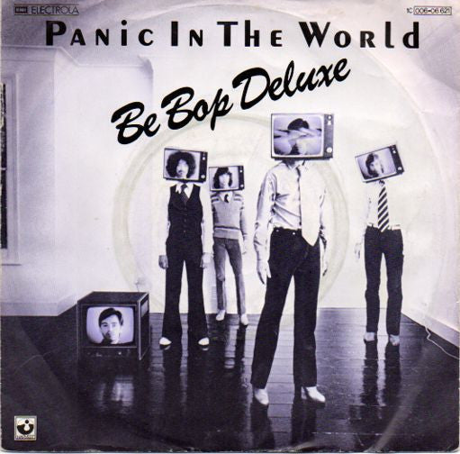 Be Bop Deluxe : Panic In The World (7", Single)