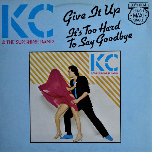 KC & The Sunshine Band : Give It Up / It's Too Hard To Say Goodbye (12", Maxi)