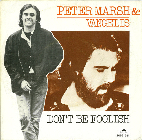 Peter Marsh & Vangelis : Don't Be Foolish (7", Single)
