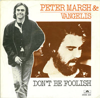 Peter Marsh & Vangelis : Don't Be Foolish (7", Single)