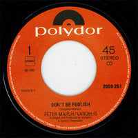 Peter Marsh & Vangelis : Don't Be Foolish (7", Single)