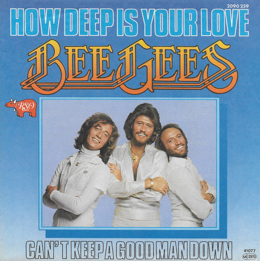Bee Gees : How Deep Is Your Love (7", Single, Lar)