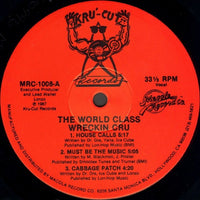The World Class Wreckin Cru* : House Calls (12")