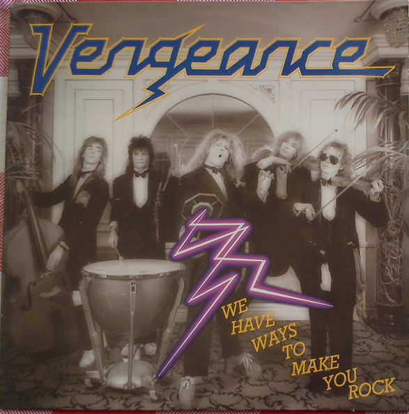 Vengeance (3) : We Have Ways To Make You Rock (LP, Album)
