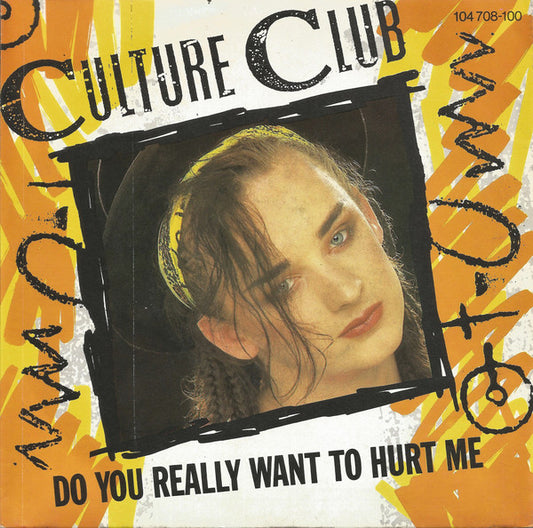 Culture Club : Do You Really Want To Hurt Me (7", Single, Inj)