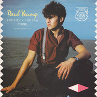 Paul Young : Come Back And Stay / Yours (Extended Club Mix Versions) (12", Maxi)