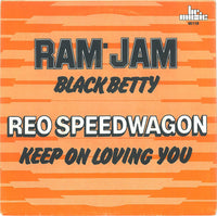 Ram Jam / REO Speedwagon : Black Betty / Keep On Loving You (7", Single, Spl)