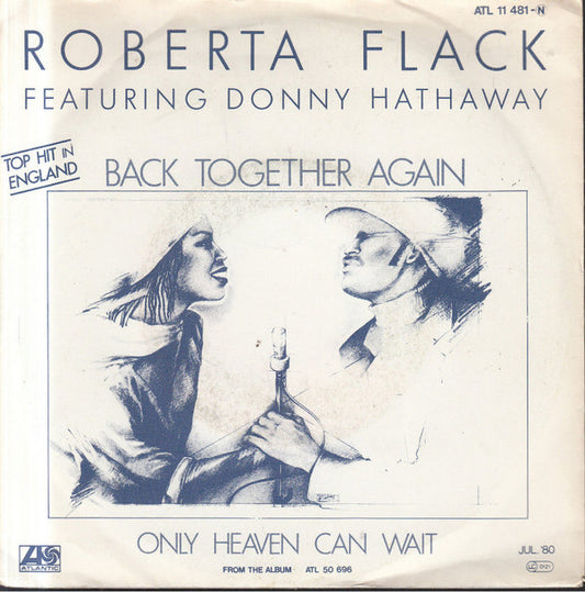 Roberta Flack Featuring Donny Hathaway : Back Together Again / Only Heaven Can Wait (7", Single)